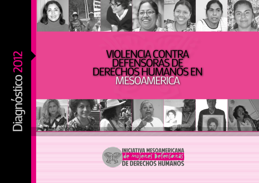Diagnóstico 2012: Violencia contra Defensoras de Derechos Humanos en Mesoamérica