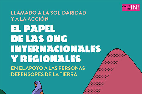 El papel de las ong internacionales y regionales: en el apoyo a las personas defensores de la tierra